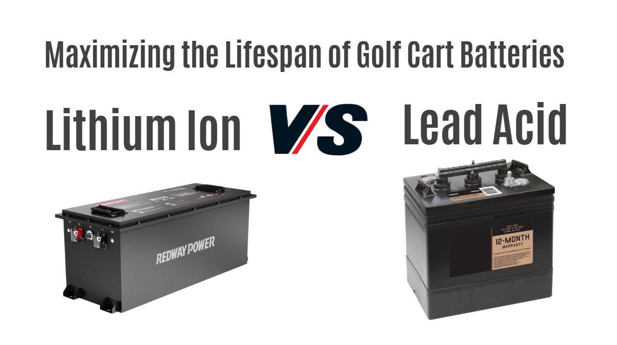 Golf Cart Battery Comparison: Choosing the Best Option for Your Needs